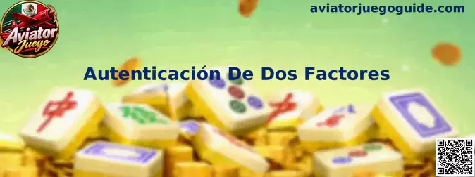 Autenticación De Dos Factores en Aviator Juego