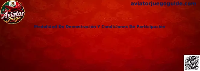 Modalidad de demostración y condiciones de participación en Aviator Juego