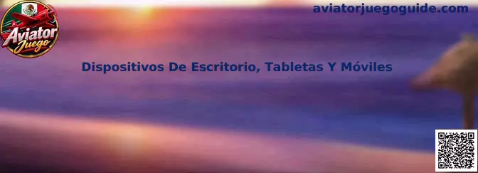 Aviator Juego en Dispositivos De Escritorio, Tabletas Y Móviles