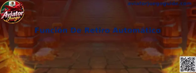 Función De Retiro Automático en Aviator Juego