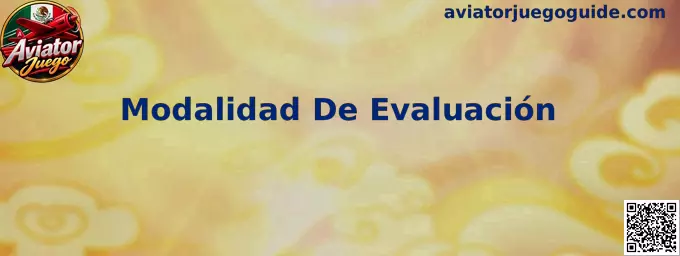 Modalidad De Evaluación en Aviator Juego