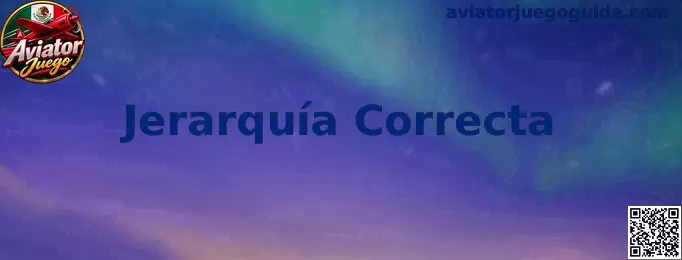 Ilustración de la Jerarquía Correcta para organizar la información de Aviator Juego