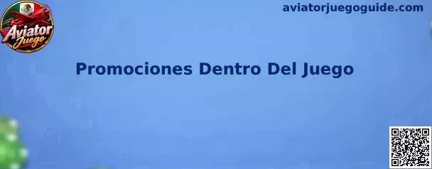 Pantalla ilustrativa sobre promociones dentro del juego en Aviator Juego